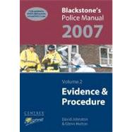 Blackstone's Police Manual  Volume 2: Evidence & Procedure 2007