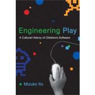 Engineering Play : A Cultural History of Children's Software,9780262013352