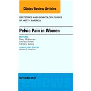 Pelvic Pain in Women: An Issue of Obstetrics and Gynecology Clinics