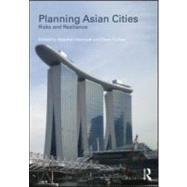 Planning Asian Cities: Risks and Resilience