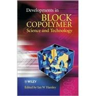 Developments in Block Copolymer Science and Technology