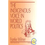 Indigenous Voice in World Politics Vol. 7 : Since Time Immemorial