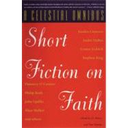 A Celestial Omnibus Short Fiction on Faith