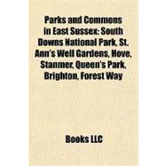 Parks and Commons in East Sussex : South Downs National Park, St. Ann's Well Gardens, Hove, Stanmer, Queen's Park, Brighton, Forest Way