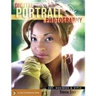 Digital Portrait Photography: Art, Business & Style