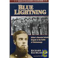 Blue Lightning : Wilder's Mounted Infantry Brigade in the Battle of Chickamauga