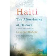 Haiti: The Aftershocks of History