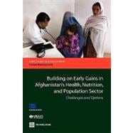 Building on Early Gains in Afghanistan's Health and Nutrition Sector