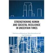 Strengthening Human and Societal Resilience in Uncertain Times
