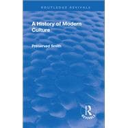 Revival: A History of Modern Culture: Volume I  (1930): The Great Renewal 1543 - 1687