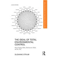 The Ideal of Total Environmental Control