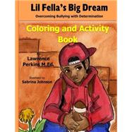 Lil' Fella's Big Dream Coloring and Activity Book