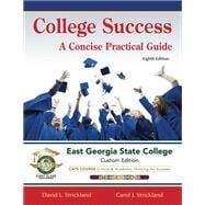 College Success: A Concise Practical Guide - East Georgia State College Custom Edition