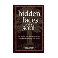 Hidden Faces of the Soul: Ten Secrets for Mind/Body Healing from Kabbalah's Lost Tree of Life