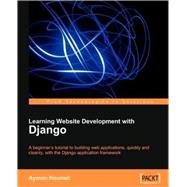 Web 2. 0 Website Programming with Django : Step through the development of a complete social bookmarking application with the Python web framework that encourages clean and rapid Development