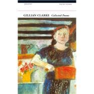 Gillian Clarke: Collected Poems