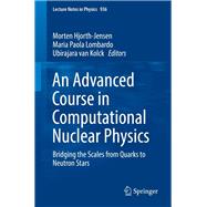 An Advanced Course in Computational Nuclear Physics