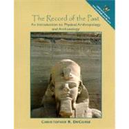 Record of the Past, The: An Introduction to Physical Anthropology and Archaeology