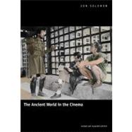 The Ancient World in the Cinema; Revised and Expanded Edition