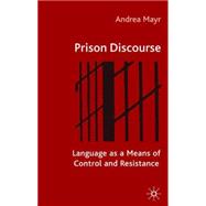 Prison Discourse Language as a Means of Control and Resistance
