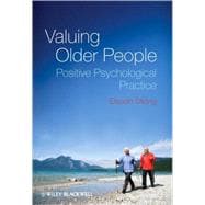 Valuing Older People Positive Psychological Practice