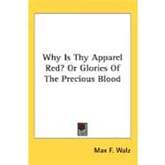 Why Is Thy Apparel Red? Or Glories Of The Precious Blood