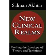 New Clinical Realms Pushing the Envelope of Theory and Technique