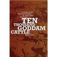 Ten Thousand Goddam Cattle