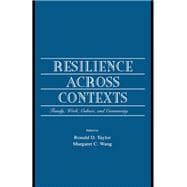 Resilience Across Contexts: Family, Work, Culture, and Community