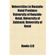 Universities in Kwazulu-Natal Province : University of Kwazulu-Natal, University of Zululand, University of Natal
