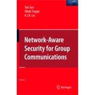 Network-aware Security for Group Communications