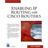Enabling Ip Routing With Cisco Routers,9781584503354
