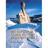 Explorer's Guide to the Earth System, An