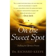 On the Sweet Spot : Stalking the Effortless Present