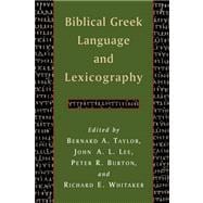 Biblical Greek Language and Lexicography : Essays in Honor of Frederick W. Danker