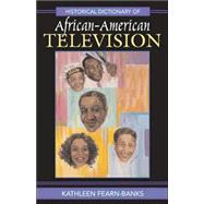 Historical Dictionary of African-american Television