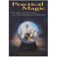 Practical Magic On the Front Lines of Teaching Excellence