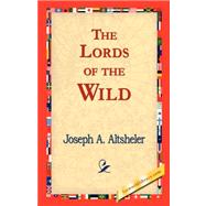 Lords of the Wild : A Story of the Old New York Border