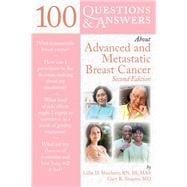 100 Questions  &  Answers About Advanced  &  Metastatic Breast Cancer