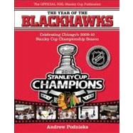 The Year of the Blackhawks; Celebrating Chicago’s 2009-10 Stanley Cup Championship Season