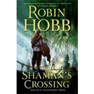 Shaman's Crossing : The Second Son Trilogy