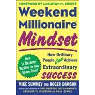 Weekend Millionaire Mindset: How Ordinary People Can Achieve Extraordinary Success