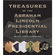 Treasures of the Abraham Lincoln Presidential Library