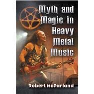 Myth and Magic in Heavy Metal Music