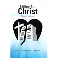 Lifting Up Christ