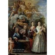 John Talman : An Early Eighteenth-Century Connoisseur