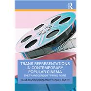 Trans Representations in Contemporary, Popular Cinema