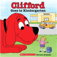 Clifford Goes to Kindergarten (Classic Storybook)