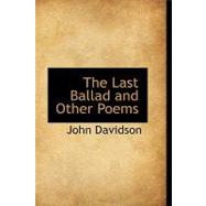 The Last Ballad and Other Poems