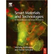 Smart Materials and Technologies: For the Architecture and Design Professions
